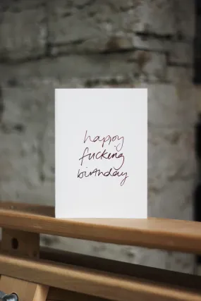 Happy Fucking Birthday