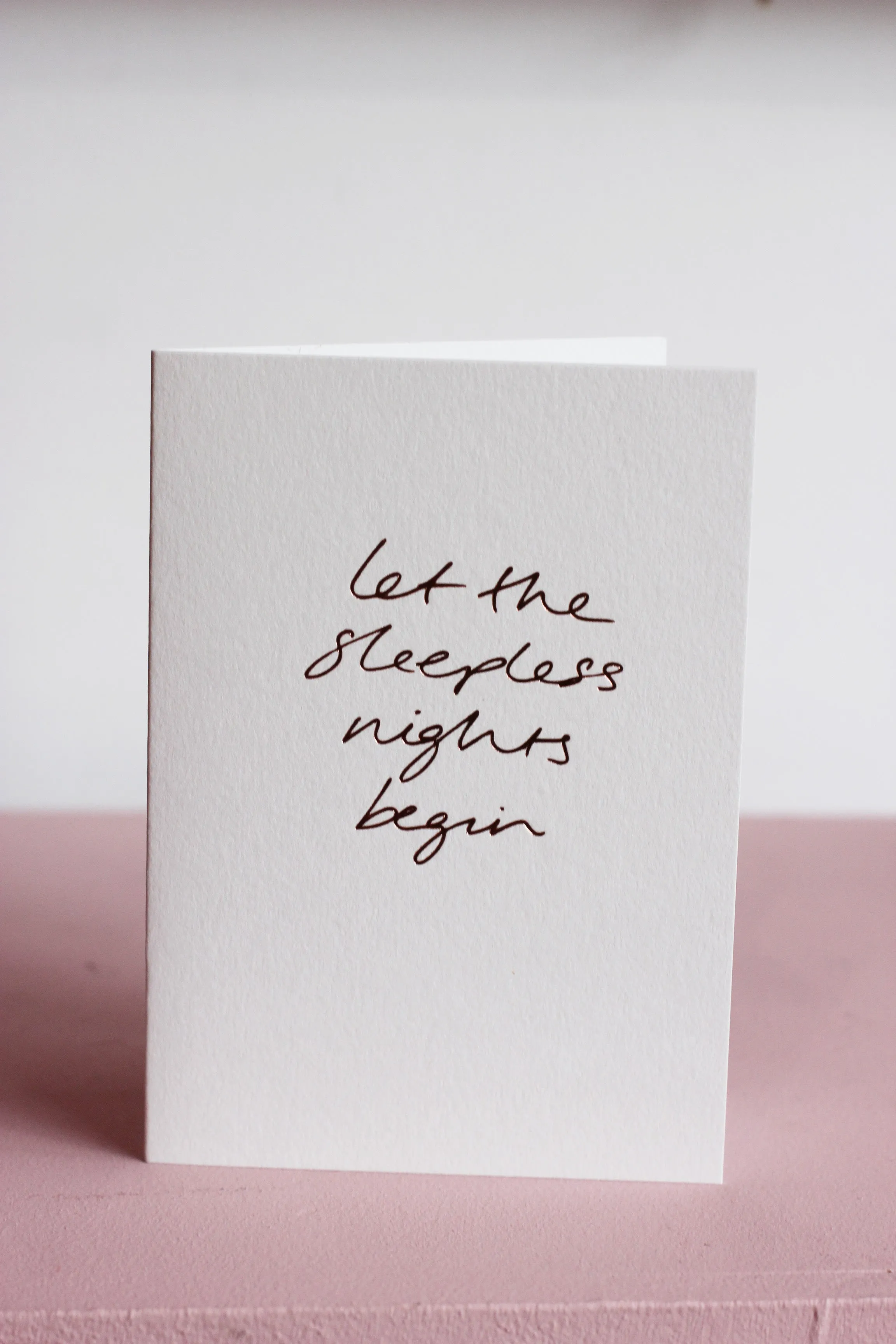 Let the Sleepless Nights Begin Card