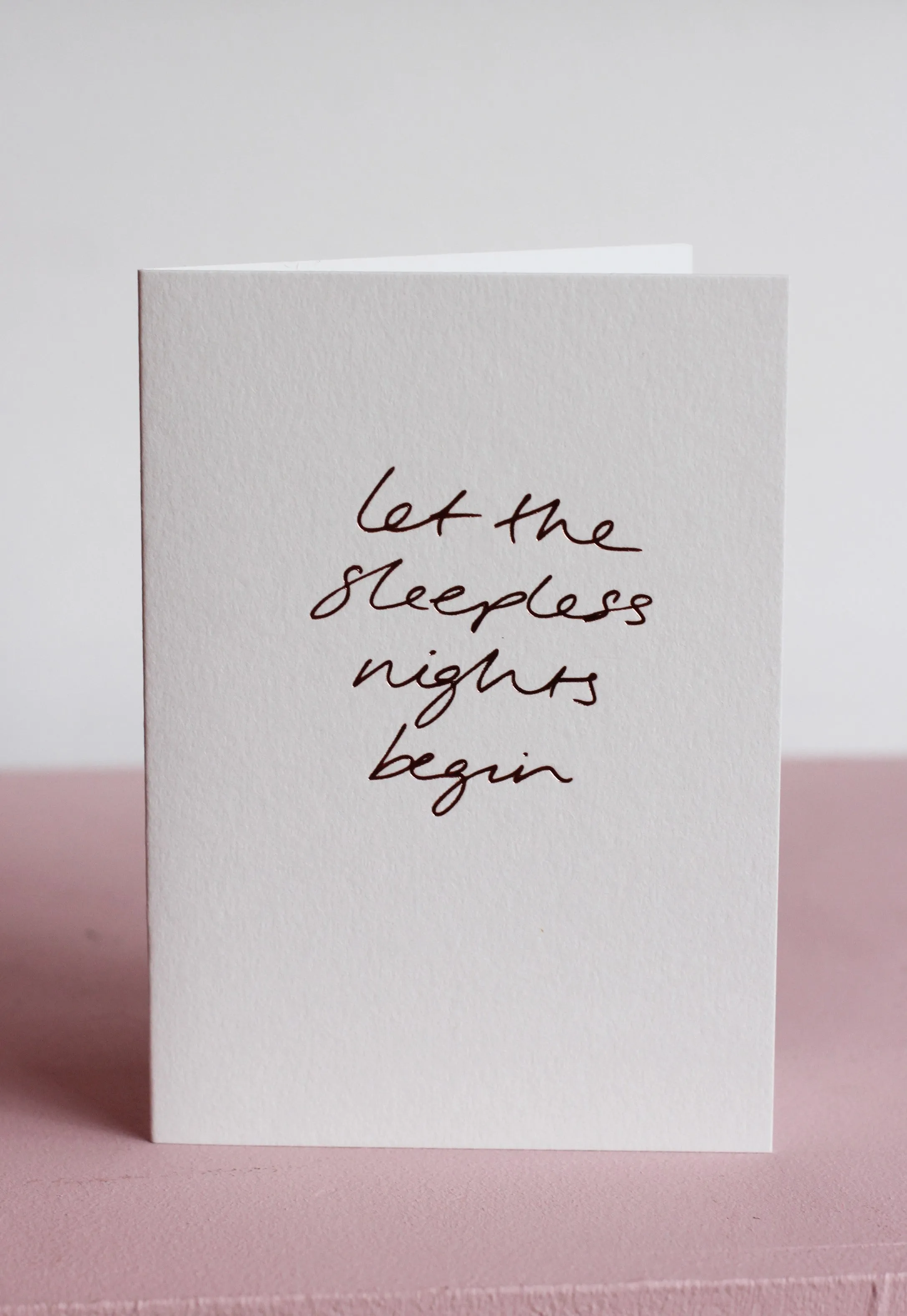 Let the Sleepless Nights Begin Card